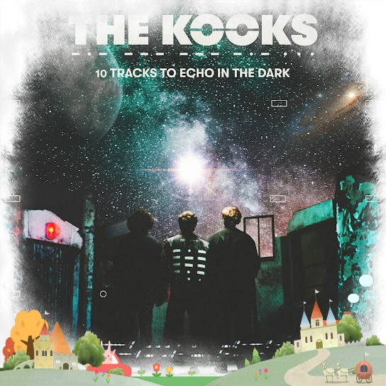 The Kooks - 10 Tracks to Echo in the Dark 2022.07.jpg