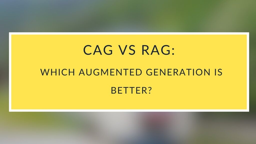CAG-vs-RAG-1024x576.jpg