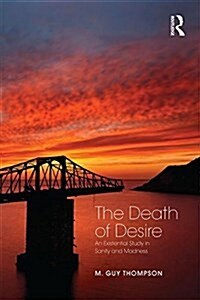 The Death of Desire  An Existential Study in Sanity and Madness.jpg