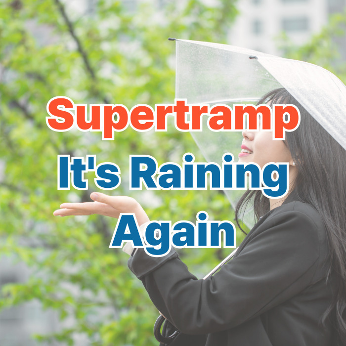 Supertramp,It's Raining Again
