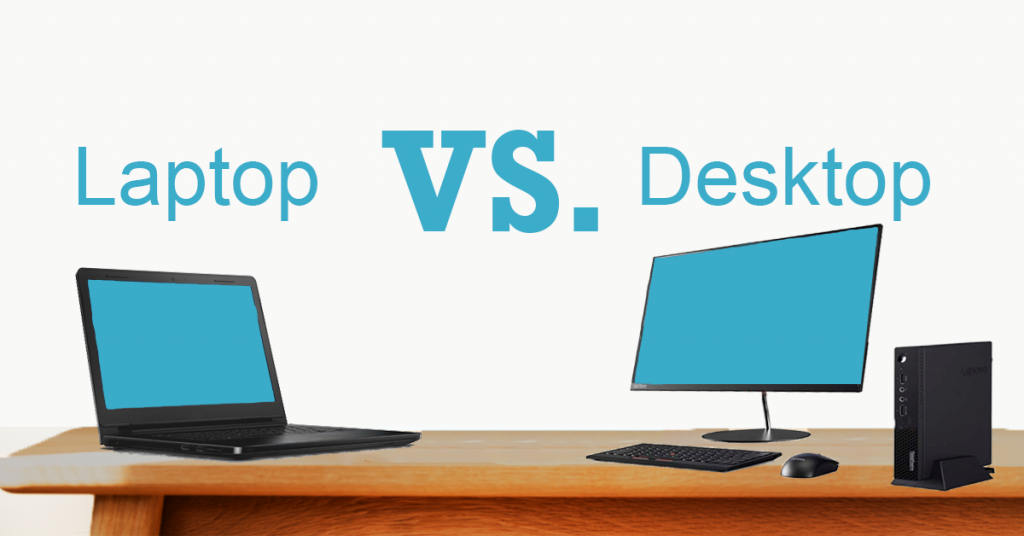 Laptop-vs-desktop-1024x536.png