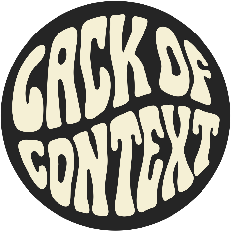 Lack+of+Context+Logo+Transparent.png