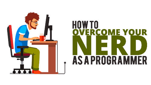 How-To-Overcome-Your-Nerd-Status-as-a-Programmer.png