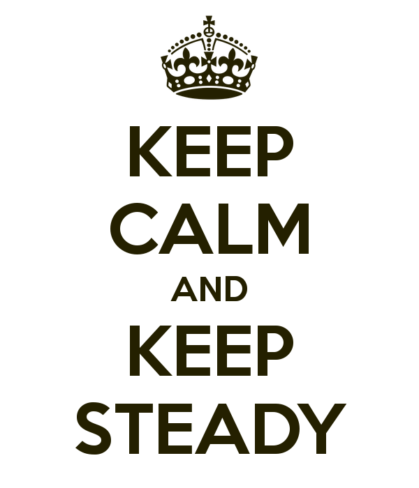 keep-calm-and-keep-steady.png