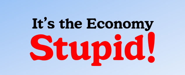 Its the Economy, Stupid.png