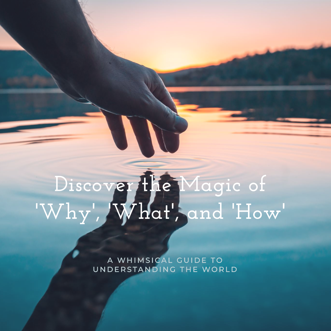 Discover the Magic of 'Why', 'What', and 'How' (1).png