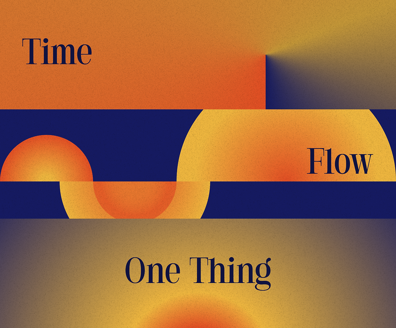 Time, Flow, One Thing.png
