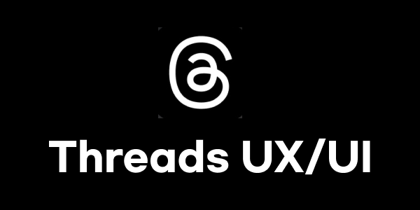 스레드(Threads)의 기능/UX/UI를 살펴보자