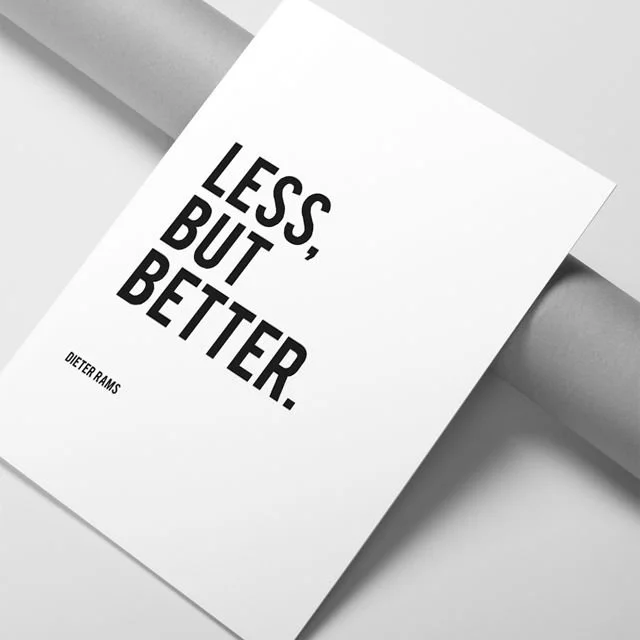 less but better