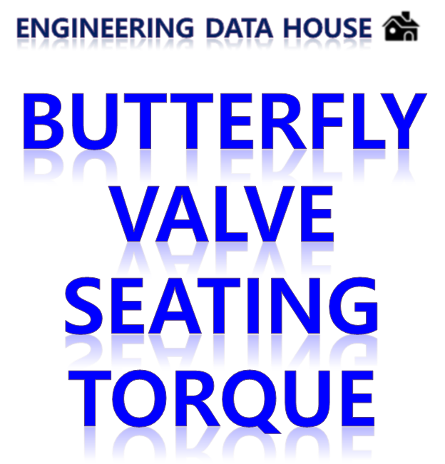 Butterfly valve seating torque 참고자료