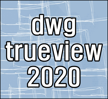 dwg trueview 2020 free download