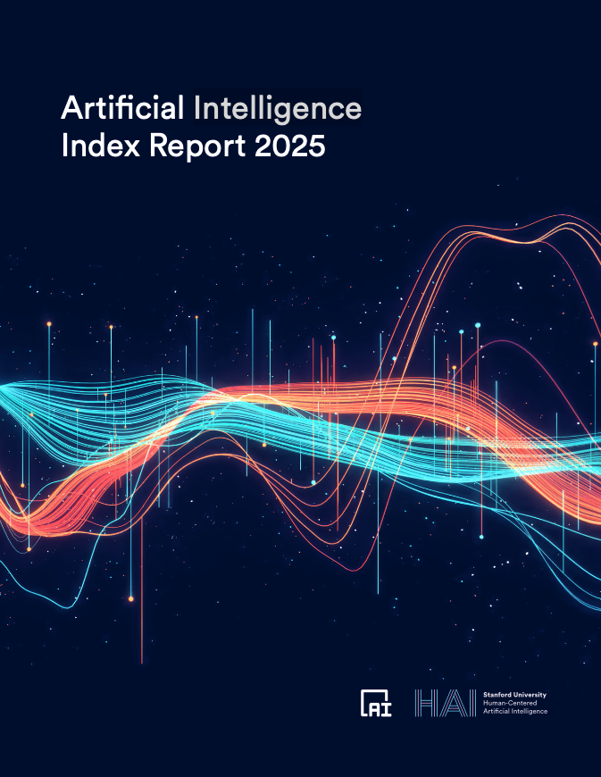 The 2025 AI Index Report | Stanford HAI - 요약