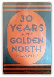 1932년 간행된 단행본 『황금의 땅 북극에서 산 30년』(얀 벨츨 저, 이수영 역ㆍThirty Years in the Golden North). 책의 저자이자 주인공 얀 벨츨은 체코인이다. 이 책은 황금의 땅을 찾아 북극권 땅 사하공화국의 북쪽 끝 북위 75도의 섬지역인 노바야시비리까지 갔다가 에스키모 족장까지 됐던 벨츨의 30년 삶의 기록을 담은 책이다. 이 소설에는 예상치 못한 우리네 여인의 이야기가 담겨있다.