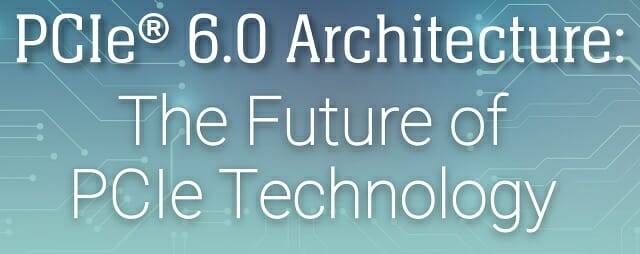 PCI 익스프레스 규격 업계 단체인 PCI-SIG가 6.0 규격을 확정했다. (사진=PCI-SIG)