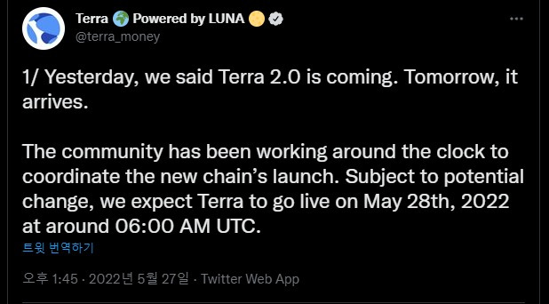 27일 오후 1시45분 테라는 공식 트위터를 통해 "새로운 블록체인이 28일 오후 3시(한국시간)께 출시될 것으로 예상한다"고 발표했다. (테라 공식 트위터 계정 갈무리) 2022.05.27 /뉴스1