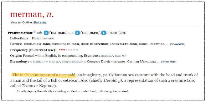 oxford english dictionary - merman. 현재의 옥스퍼드 사전에서 'merman'을 검색한 결과. 여전히 'mermaid'의 'male counterpart'라고 정의되어 있다. 2023년 6월 6일 검색.
