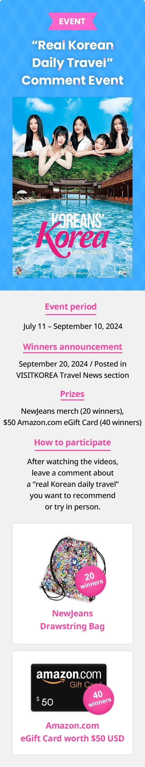 한국관광공사가 뉴진스를 활용해 진행하려고 했던&nbsp;‘“진짜 한국의 당일치기 여행” 댓글 행사(“Real Korean daily Travel” Comment Event)’ 내용. 상품으로 뉴진스&nbsp;일본 데뷔 앨범을 주기로 해 논란이 발생했다. 해당 앨범은 K팝이 아닌 J팝이며,&nbsp;일본 작가와 협업한 가방이 들어가 있기 때문에 한국 홍보 행사 상품으로 적절치 않다는 지적이다. 한국관광공사 홈페이지 캡처.