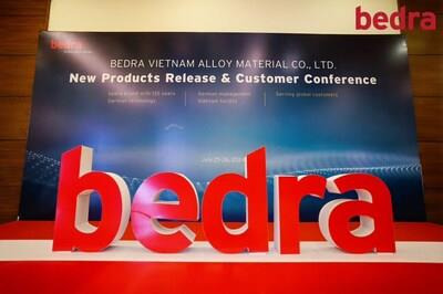 bedra New Products Release & Customer Conference (PRNewsfoto/bedra Vietnam Alloy Material Co., Ltd)