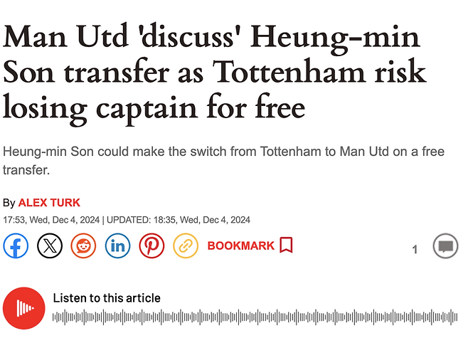 ▲ 영국 매체 ‘익스프레스’는 “맨체스터 유나이티드가 손흥민 영입을 논의하고 있다. 자유계약으로 토트넘을 떠날 가능성이 있다. 맨체스터 유나이티드는 재정적인 제한 속에서도 내년 여름 이적 시장에서 손흥민을 합리적인 이적 옵션으로 검토 중”이라고 보도했다. 손흥민의 계약은 2025년 여름 만료된다. 그러나 토트넘은 새로운 계약을 제시하기보다는 기존 계약에 포함된 1년 연장 옵션을 발동할 계획으로 보인다. ‘익스프레스’에 따르면 손흥민은 토트넘의 결정에 실망감을 표한 것으로 전해졌다. 그의 나이와 커리어를 고려할 때, 마지막 추가 재계약을 원하는 손흥민에게 만족스럽지 못한 조건으로 받아들여진 것으로 보인다