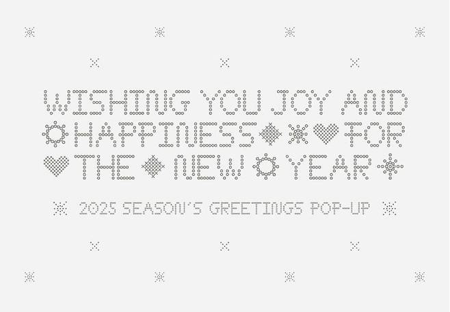 [서울=뉴시스] 플로 운영사 드림어스컴퍼니가 오는 29일부터 내년 1월7일까지 롯데월드몰 1층 아트리움에서 하이브 뮤직그룹 아티스트의 '2025 시즌그리팅 팝업' 스토어를 연다고 27일 밝혔다. (사진=드림어스컴퍼니 제공) *재판매 및 DB 금지
