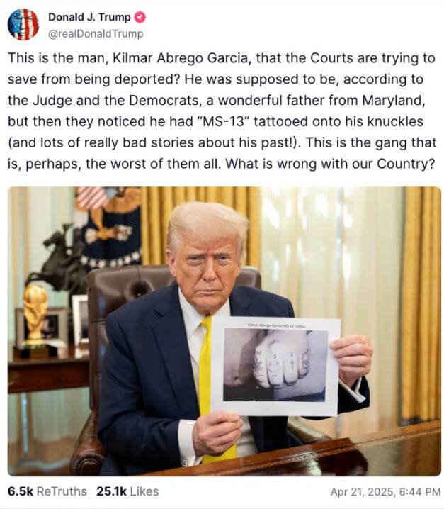 도널드 트럼프 대통령이 지난 21일 소셜미디어에 올린 사진. 미국 정부의 실수로 엘살바도르 대형 감옥으로 추방된 에브레고 가르시아의 손에 새겨진 문신을 보여주는 이 사진에서는 갱단 조직의 명칭인 MS-13이라는 글자들이 인위적으로 편집되어 들어갔다.