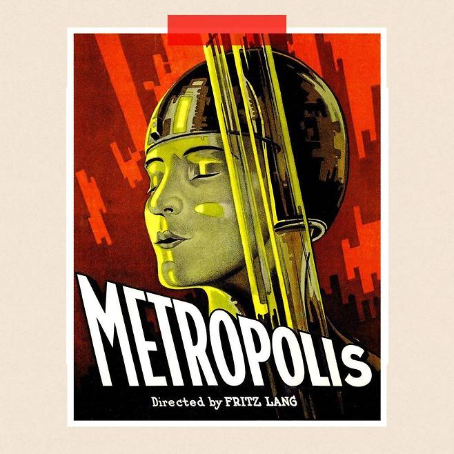 프리츠 랑 감독의 '메트로폴리스(1927)'는 인간과 기술 사이의 투쟁을 예견했다