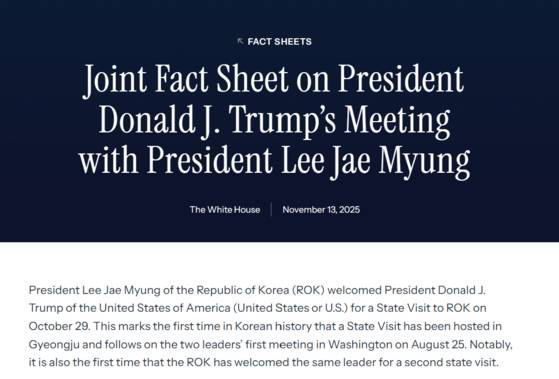 The joint fact sheet on President Donald Trump and President Lee Jae Myung's meeting, posted on the White House website on Nov. 13. [SCREEN CAPTURE]