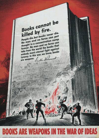 1942년 미국정부간행물인쇄국이 제작한 포스터. 책을 불지르는 나치 돌격대들 위로 우뚝 선 책 표지에 ‘불로는 책을 죽일 수 없다’는 프랭클린 D 루스벨트 대통령의 연설 문구가 새겨져 있다.   ⓒ Washington State University