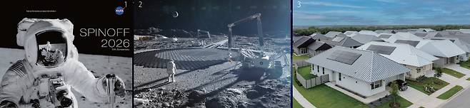 1 미국 항공우주국(NASA)이 상용화된 우주 기술을 소개하는 보고서인 ‘스핀오프 2026’ 표지. 1969년 11월 아폴로 12호 우주비행사인 앨런 빈의 헬멧 바이저에 이 사진을 찍은 찰스 콘래드 주니어가 보인다. NASA 2, 3 미국의 아이콘(ICON)이 화성에서 우주인 거주지를 3D 프린팅하는 모습의 상상도(사진 2)와 이 기술로 텍사스주 오스틴 외곽에 세운 100가구 규모의 주택단지. 콘크리트를 잉크처럼 뿌리면서 쌓아 집을 짓는 기술이다. 아이콘