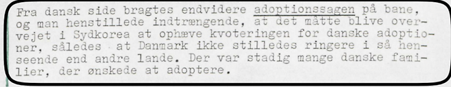 1976년 9월 덴마크 외무부가 한국의 김경원 대통령 특보와 회담을 가진 후 작성한 보고서. "덴마크 측은 한국에서 덴마크로의 입양에 적용되는 쿼터제를 폐지하는 방안을 진지하게 검토해달라고 강하게 요청했다. 덴마크가 다른 나라들보다 불리한 위치에 놓여서는 안 된다는 점을 강조했다. 여전히 많은 덴마크 가정이 한국 아동을 입양하기를 원하고 있다"고 썼다. 뿌리의집 제공