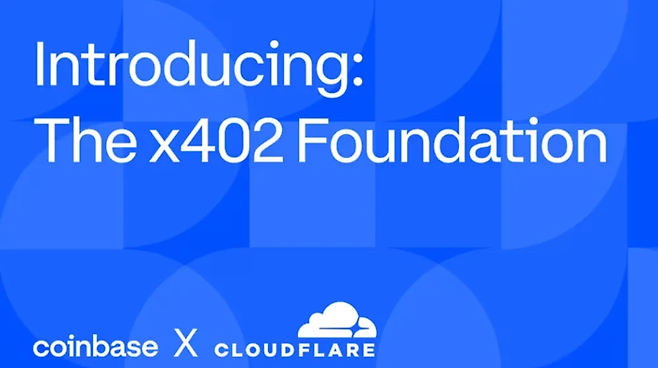 코인베이스(Coinbase)와 클라우드플레어(Cloudflare)가 참여한 ‘x402 재단’ 출범을 알리는 소개 화면. [출처=x402재단]