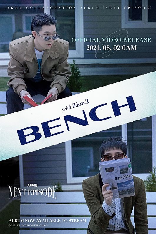 The new song BENCH Tracks Poster with AKMU and Zion.T took off the veil and fans expectations for the upcoming official video soared sharply.Lee Chan-hyuk and Zion.T in the BENCH Tracks Poster posted on the official blog of YG Entertainment on the 1st sat on a white bench and had a relaxed atmosphere.Zion.T was the first artist to appear directly in Tracks Poster among the featured corps participating in AKMUs collaboration album [NEXT EPISODE].YG said, We will be able to confirm their aggressive acting at the BENCH official video, which will be released at 0:00 tomorrow.BENCH is a song that contains AKMUs transcendence freedom message that will embrace all voices without seeing the worlds gaze or other peoples eyes.Lee Chan-hyuk and Zion.Ts unique vocals are in harmony with the plump light rhythm and are receiving great love.AKMU and Zion.T made a joint stage at KBS2 Yoo Hee-yeols Sketchbook broadcast on July 30th and attracted fans response.It is noteworthy how the synergy of those who sat on the floor and gave off their free charm while leaving their body in the melody was displayed in the official video.AKMU is well received as a more mature and deepened music world through the album [NEXT EPISODE] released on July 26th.The title song With IU has been on the top of real-time charts (as of 9 a.m.) such as Bucks and Genie for a week, and it also ranked first on the Hanter chart, which compiled and analyzed data from major domestic and foreign music distributors.YG Entertainment