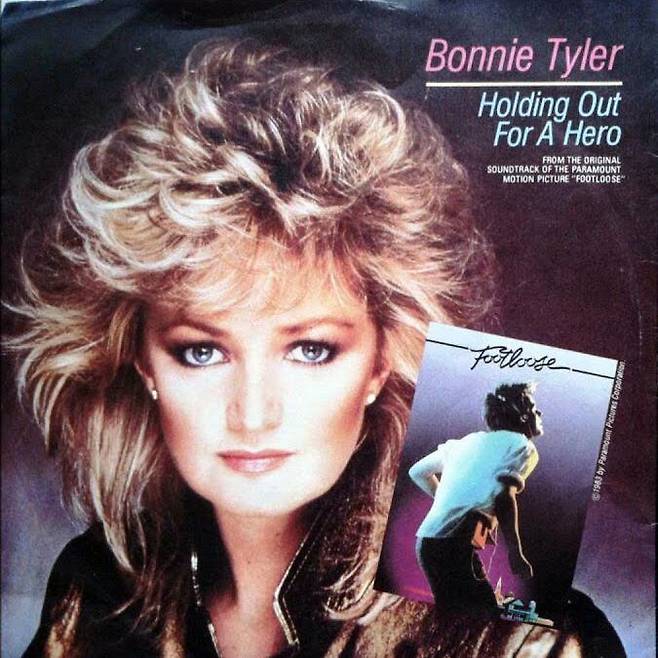 Bonnie Tyler, ‘Holding out for a Hero’(1984).