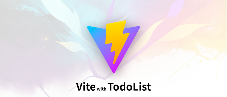 [Vite 시리즈 - 0] Vite로 빠르게 React App 만들기, 기초부터 심화까지! (with Todo List)