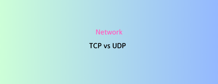 [Network] TCP vs UDP