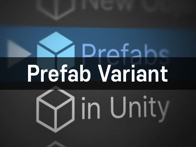 [유니티] Prefab Variant (프리팹 배리언트)