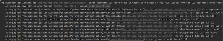 [SpringBoot] org.hibernate.tool.schema.spi.CommandAcceptanceException: Error executing DDL "drop table if exists user cascade " via JDBC [Syntax error in SQL statement "drop table if exists [*]user cascade "; expected "identifier";]