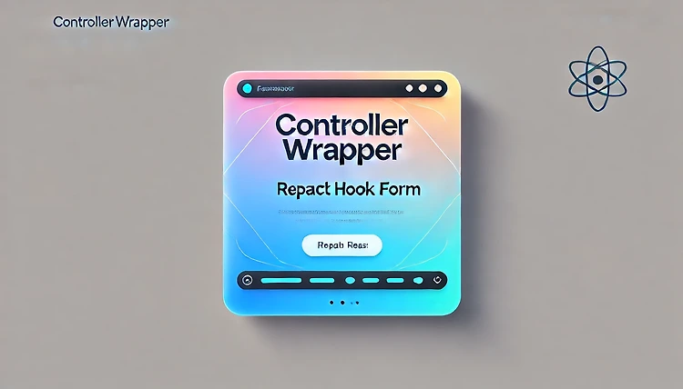 ControllerWrapper로 React Hook Form 최적화하기 포스트 썸네일