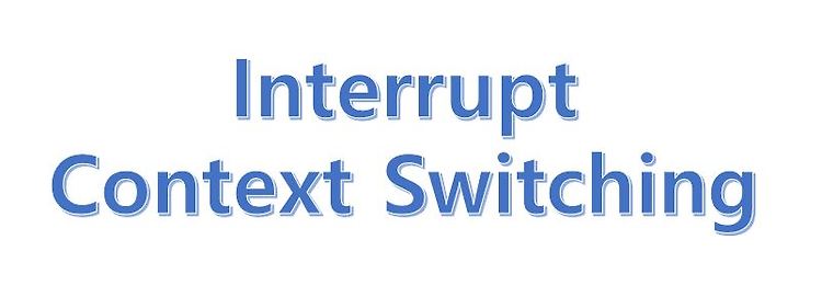 Interrupt 와 Context Switching