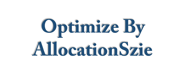 AllocationSize 를 통한 성능 최적화