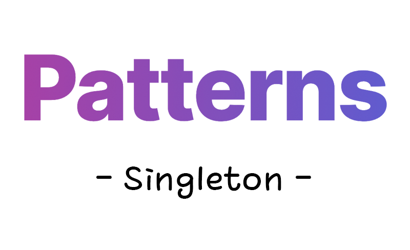 Singleton Pattern (JavaScript) — 달콘박스