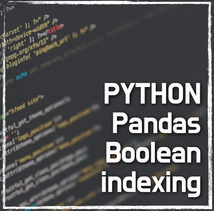 파이썬 데이터프레임 조건 추출 (Boolean indexing)