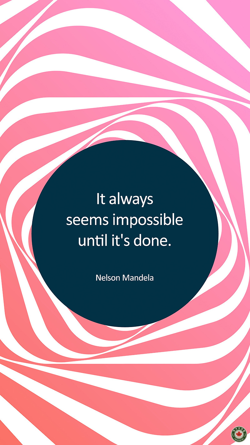 It always seems impossible until it's done.