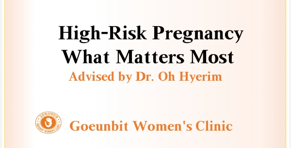 High-Risk Pregnancy What Matters Most _ 고위험 산모 관리