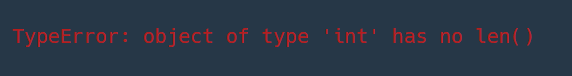 TypeError: object of type 'int' has no len()