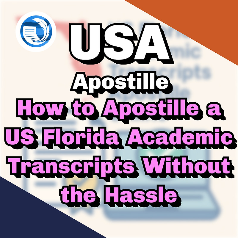 How to Get a Florida Academic Transcript Apostille Online for ...