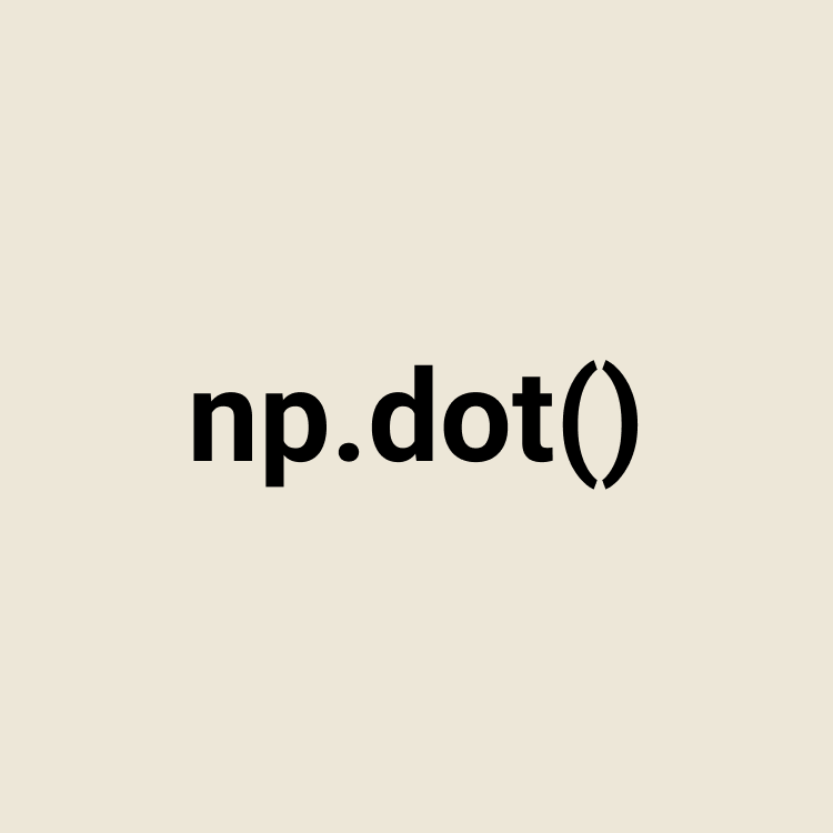 [Numpy] np.dot (Dot Product) — Balang