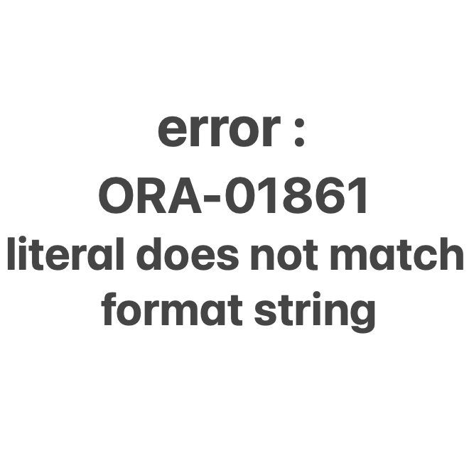 Ora-01861: Literal Does Not Match Format String