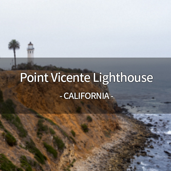 LA 출사 명소 팔로스 버디스 포인트 비센테 등대 Point Vicente Lighthouse