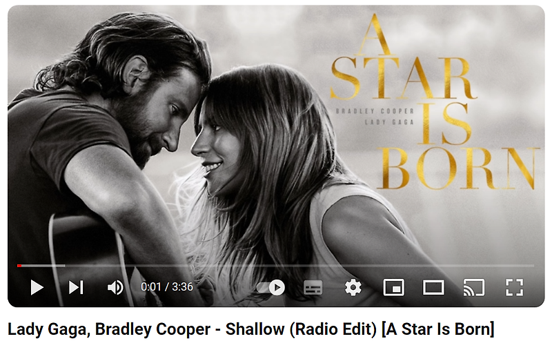 레이디 가가(Lady Gaga) 브래들리 쿠퍼(Bradley Cooper) Shallow 영화 스타 이즈 본 OST 듣기 가사 해석